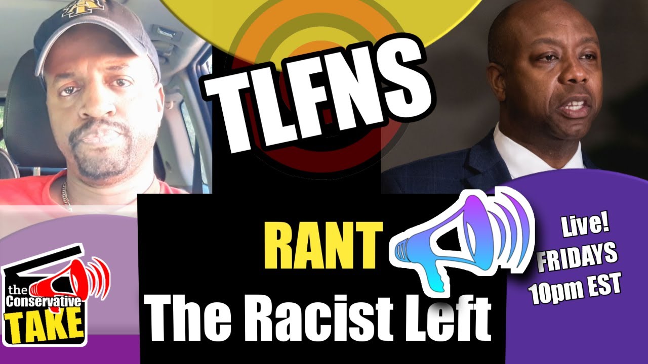 RANT! The Racist Left