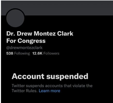 Twitter Commits Blatant Election Interference — Takes Down GOP Candidate Dr. Drew Montez Clark’s Account ONE DAY BEFORE ELECTION