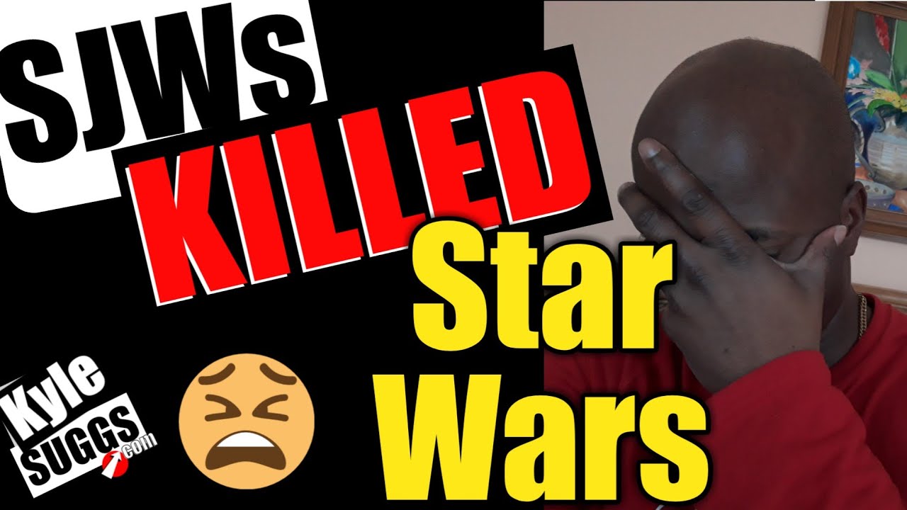 SJWs Killed Star Wars