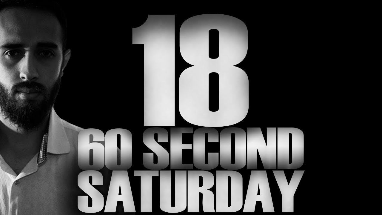 60 Second Saturday Ep. 18