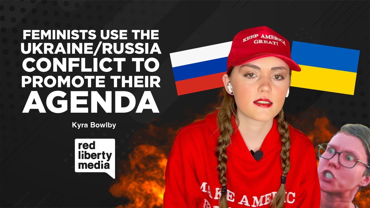 Feminists Use The Ukraine/Russia Conflict To Promote Their Agenda