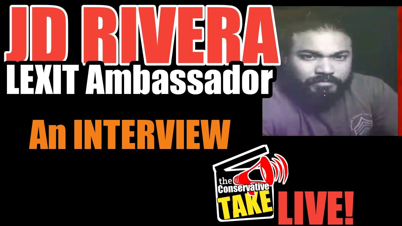 Interview with #LEXIT Ambassador JD Rivera  | the Conservative TAKE