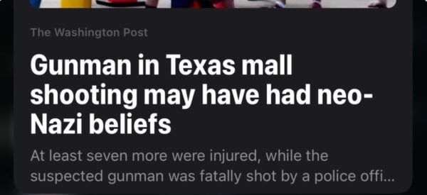 Far Left Washington Post Clings to Political Narrative-Claims Hispanic Texas Mall Shooter May Have Had Neo-Nazi Beliefs