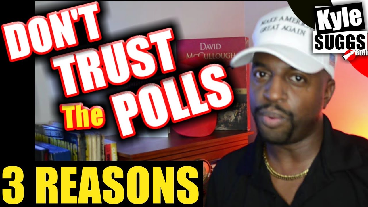 3 Reasons Why the Polls Can’t be Trusted